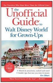 Unofficial Guide to Walt Disney World For Grown-Ups (Unofficial Guides)
