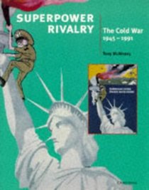 Superpower Rivalry : The Cold War (Cambridge History Programme Key Stage 4)