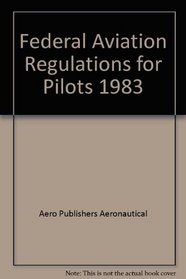 Federal Aviation Regulations for Pilots
