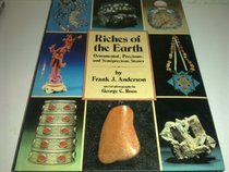 Riches of the Earth: Ornamental and Semiprecious Stones