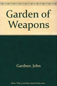 Garden of Weapons
