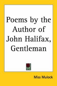 Poems By The Author Of John Halifax, Gentleman