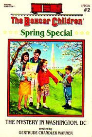 The Mystery in Washington, D.C. (Boxcar Children Spring Special, Bk 2)