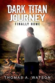 Dark Titan Journey: Finally Home