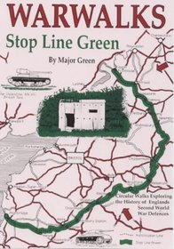 War Walks: Stop Line Green (Walkabout)