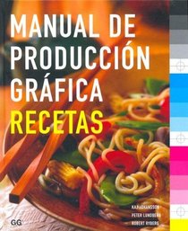 Manual de Produccion Grafica Recetas (Spanish Edition)