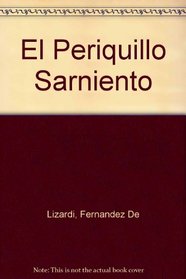 El Periquillo Sarniento (Spanish Edition)
