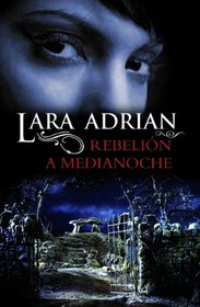 Rebelion a Medianoche (Midnight Rising) (Midnight Breed, Bk 4) (Spanish Edition)