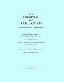 Behavioral and Social Sciences: Achievements and Opportunities