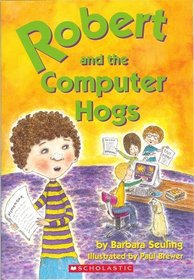 Robert and the Computer Hogs (Robert)