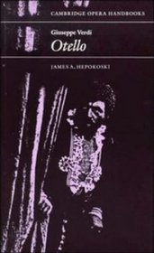 Giuseppe Verdi: Otello (Cambridge Opera Handbooks)