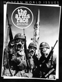 The Arms Race (Modern World Issues)
