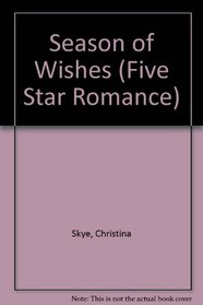 Season of Wishes (Five Star Standard Print Romance)