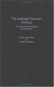 The Language Teacher's Portfolio: A Guide for Professional Development (Contemporary Language Studies)