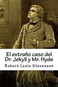 El extrao caso del Dr. Jekyll y Mr. Hyde (Spanish Edition)