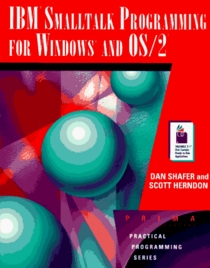 IBM Smalltalk Programming for Windows and Os/2/Book and Disk (Practical Programming Series)