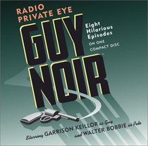 Guy Noir, Radio Private Eye