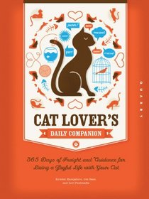 Cat Lover's Daily Companion: 365 Days of Insight and Guidance for Living a Joyful Life with Your Cat