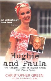 Hughie and Paula: The Tangled Lives of Hughie Green and Paula Yates