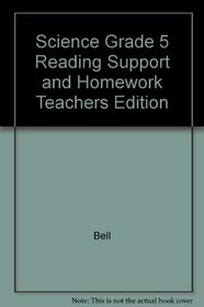 Science Grade 5 Reading Support and Homework Teachers Edition