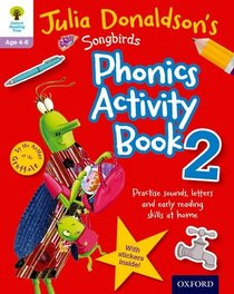 Julia Donaldson's Songbirds Phonics Activity Book 2 (Oxford Reading Tree)