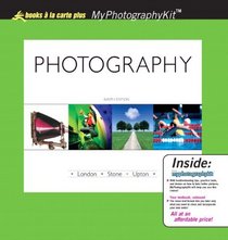 Photography, Books a la Carte Plus MyPhotographyKit (9th Edition)