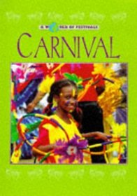 Carnival (A World of Festivals)