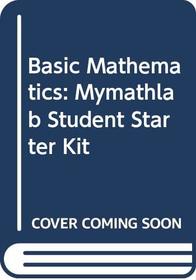 Basic Mathematics: Mymathlab Student Starter Kit