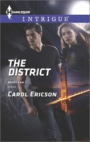 The District (Brody Law, Bk 2) (Harlequin Intrigue, No 1492)