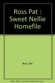 The Sweet Nellie Homefile: The Essential Household Organizer and Directory