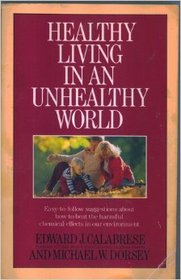 Healthy living in an unhealthy world