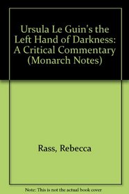 Ursula Le Guin's the Left Hand of Darkness: A Critical Commentary (Monarch Notes)
