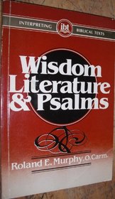 Wisdom Literature and Psalms (Interpreting Biblical Texts)