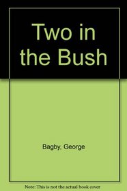 Two in the Bush