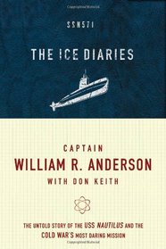 Ice Diaries: The True Story of One of Mankind's Greatest Adventures