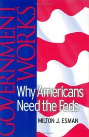 Government Works: Why Americans Need the Feds