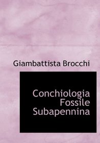 Conchiologia Fossile Subapennina (Italian Edition)