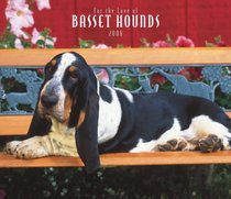 Basset Hounds, For the Love of 2008 Deluxe Wall Calendar (Multilingual Edition)