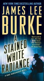 A Stained White Radiance (Dave Robicheaux, Bk 5)