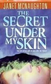 The Secret Under My Skin (Chestnut Hill)