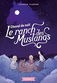 Le ranch des mustangs - Cheval de nuit (Night Horse (Mustang Mountain, Bk 3) (French Edition)