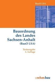 Bauordnung Sachsen-Anhalt (BauO LSA). Textausgabe.