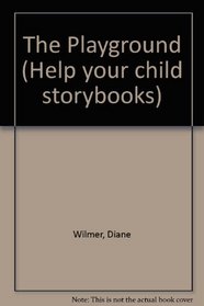 The Playground (Help Your Child Storybooks)