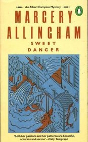 Sweet Danger (aka The Fear Sign) (Albert Campion, Bk 5)