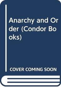 Anarchy and Order (Condor Books)
