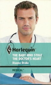 The Baby Who Stole the Doctor's Heart (Mountain Village Hospital, Bk 4) (Harlequin Medical, No 477)