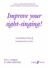 Improve Your Sight-Singing! : Intermediate Low / Medium Treble (Faber Edition)