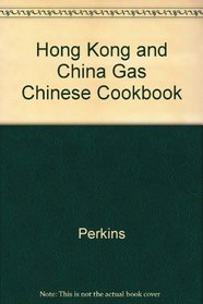 Hong Kong and China Gas Chinese Cookbook