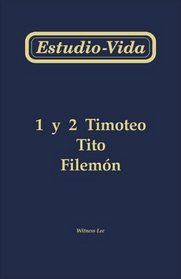 Estudio-Vida de 1 y 2 Timoteo Tito Filemon = Life-Study of 1 & 2 Timothy, Titus, Philemon (Spanish Edition)