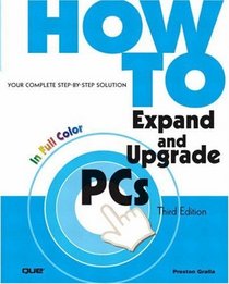 How to Expand and Upgrade PCs (3rd Edition)